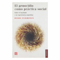 EL GENOCIDIO COMO PRÁCTICA SOCIAL