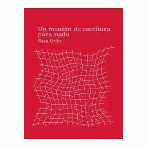 UN MONTÓN DE ESCRITURA PARA NADA