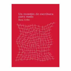 UN MONTÓN DE ESCRITURA PARA NADA