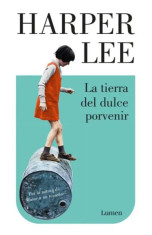 TIERRA DEL DULCE PORVENIR LA