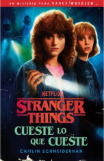 STRANGER THINGS. CUESTE LO QUE CUESTE