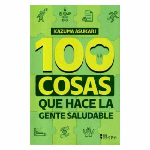 100 COSAS QUE HACE LA GENTE SALUDABLE