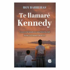 TE LLAMARE KENNEDY