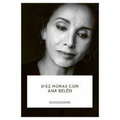 DIEZ HORAS CON ANA BELÉN