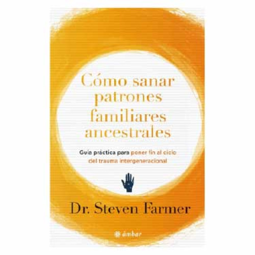 CÓMO SANAR PATRONES FAMILIARES