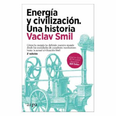 ENERGIA Y CIVILIZACION UNA HISTORIA
