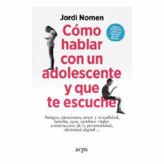 COMO HABLAR CON UN ADOLESCENTE Y ESCUCH