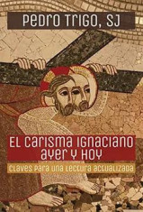 CARISMA IGNACIANO AYER Y HOY