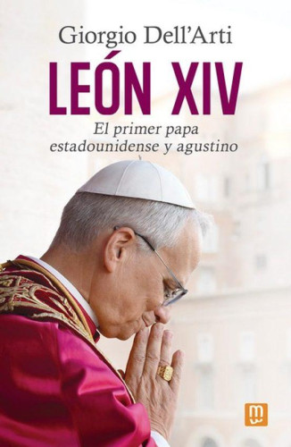 LEON XIV PRIMER PAPA ESTADOUN Y AGUST