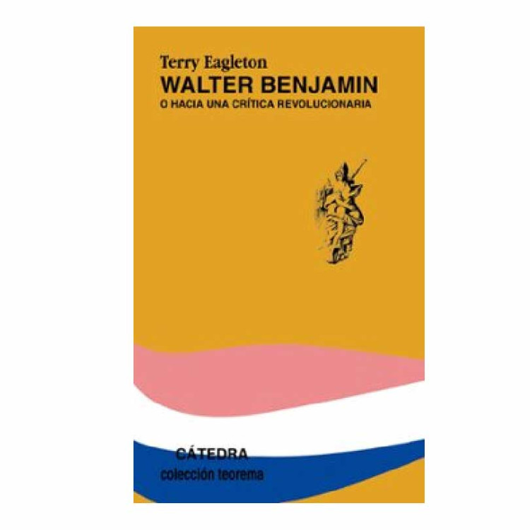 WALTER BENJAMIN HACIA UNA CRITICA