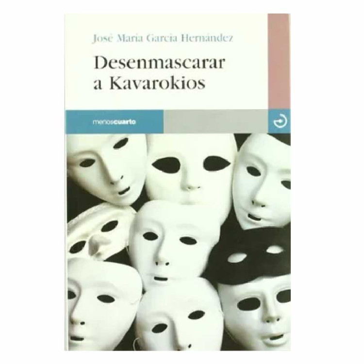 DESENMASCARAR A KAVAROKIOS