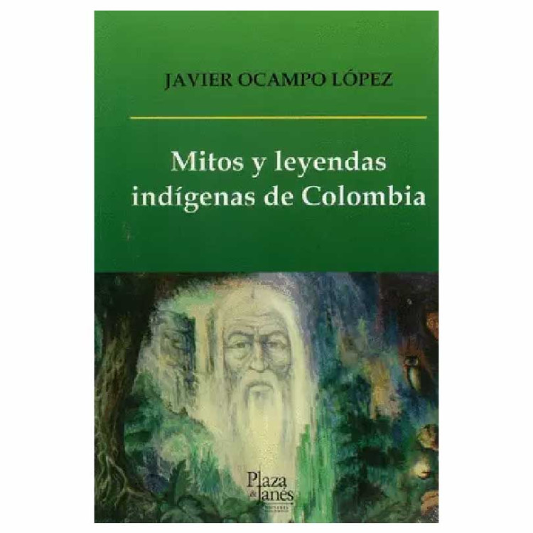 MITOS Y LEYENDAS INDIGENAS DE COLOMBIA