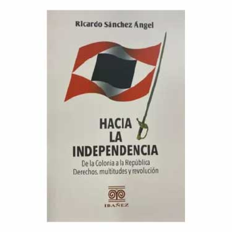 HACIA LA INDEPENDENCIA
