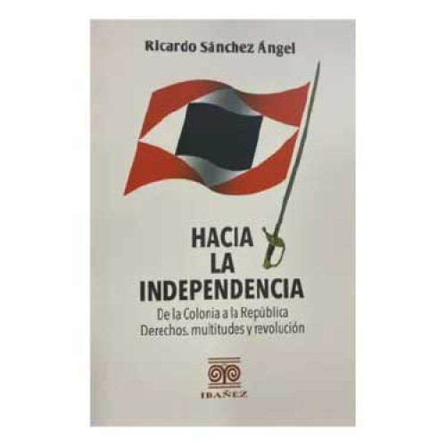 HACIA LA INDEPENDENCIA