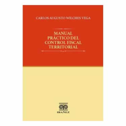 MANUAL PRACTICO DEL CONTROL FISCAL