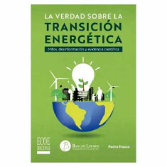 VERDAD SOBRE LA TRANSICION ENERGETICA