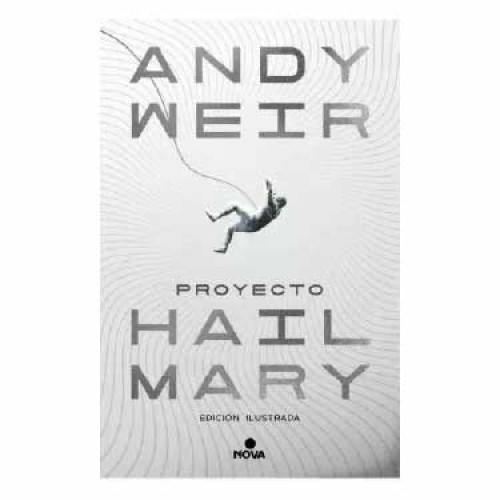 PROYECTO HAIL MARY (ED ILUSTRADA)