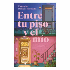 ENTRE TU PISO Y MÍO