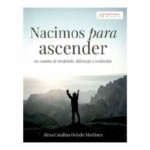 NACIMOS PARA ASCENDER