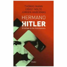HERMANO HITLER DEBATE DE HISTORIADORES