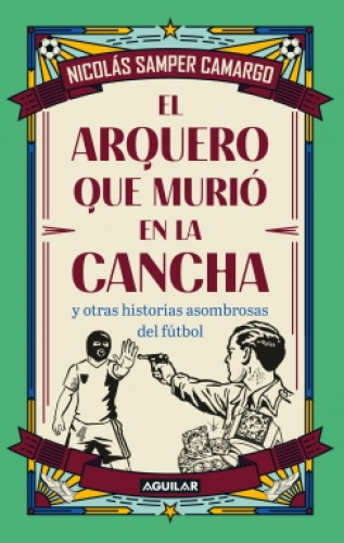 ARQUERO QUE MURIO EN LA CANCHA EL