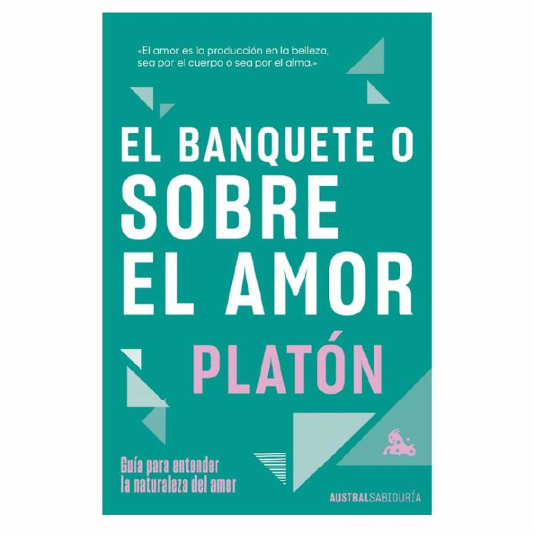 BANQUETE O SOBRE EL AMOR