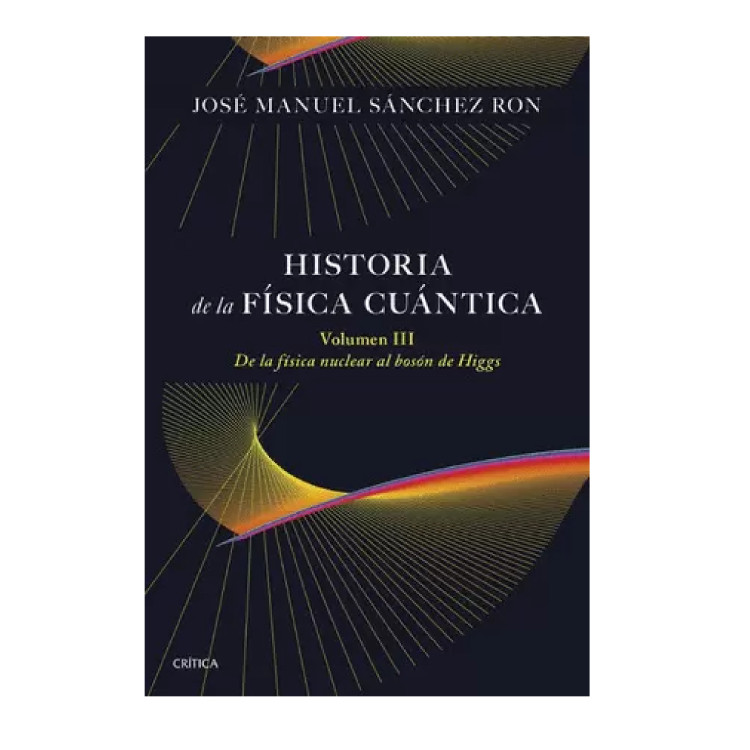 HISTORIA DE LA FISICA CUANTICA III