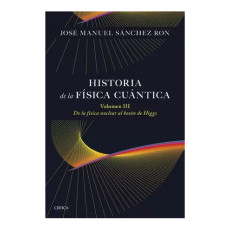 HISTORIA DE LA FISICA CUANTICA III