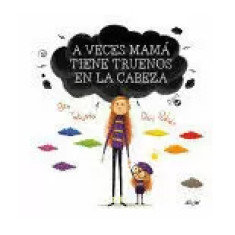 A VECES MAMA TIENE TRUENOS