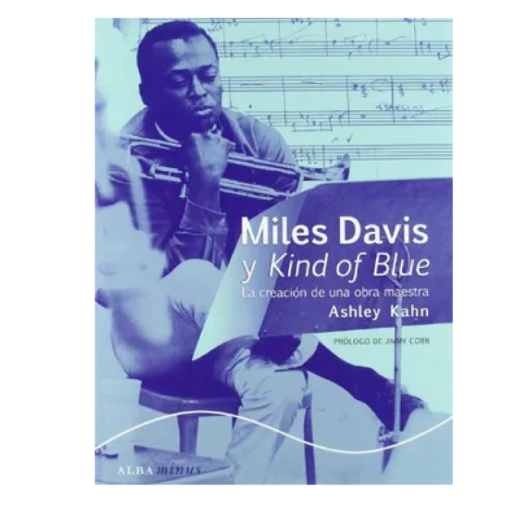 MILES DAVIS Y KIND OF BLUE