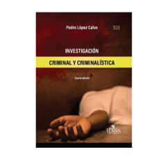INVESTIGACIÓN CRIMINAL Y CRIMINALÍSTIC