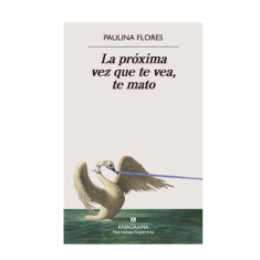 PROXIMA VEZ QUE TE VEA TE MATO