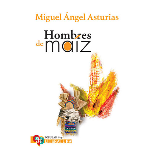 HOMBRES DE MAÍZ FCE