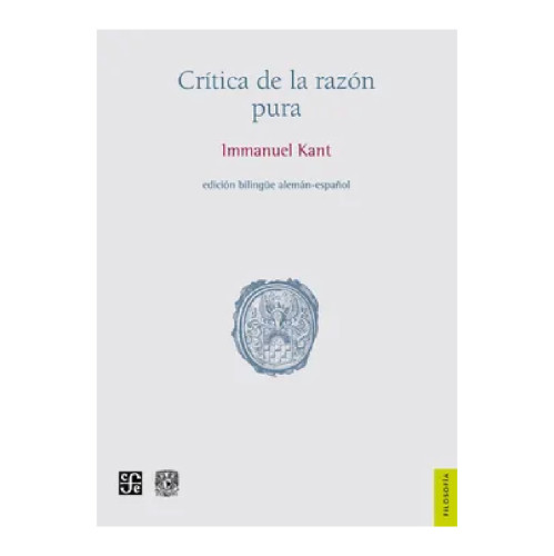 CRÍTICA DE LA RAZÓN PURA FCE