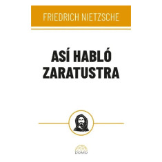 ASÍ HABLÓ ZARATHUSTRA-DOMO