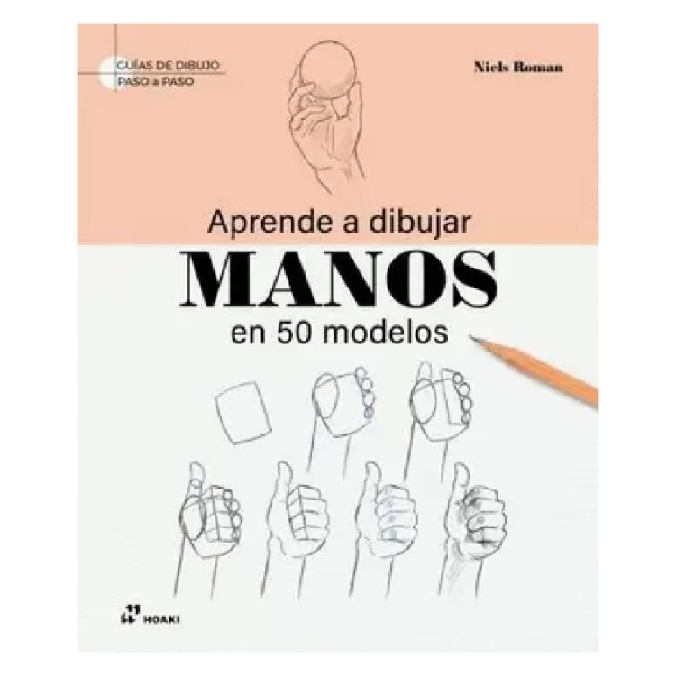 APRENDE A DIBUJAR MANOS EN 50 MODELOS