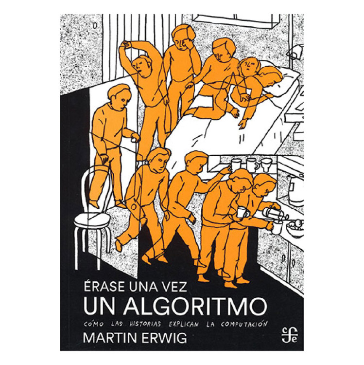 ÉRASE UNA VEZ UN ALGORITMO