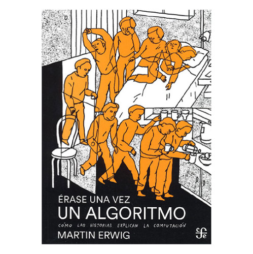 ÉRASE UNA VEZ UN ALGORITMO