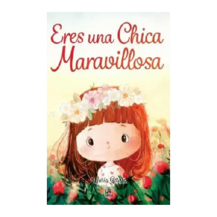 ERES UNA CHICA MARAVILLOSA