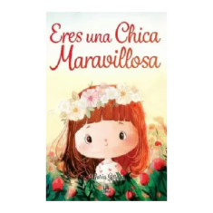 ERES UNA CHICA MARAVILLOSA
