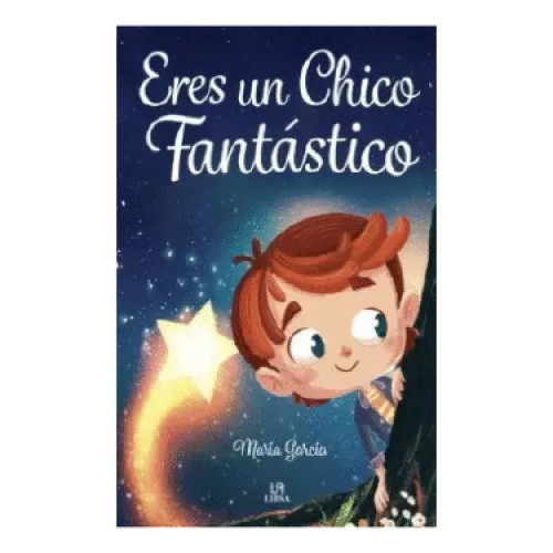 ERES UN CHICO FANTASTICO