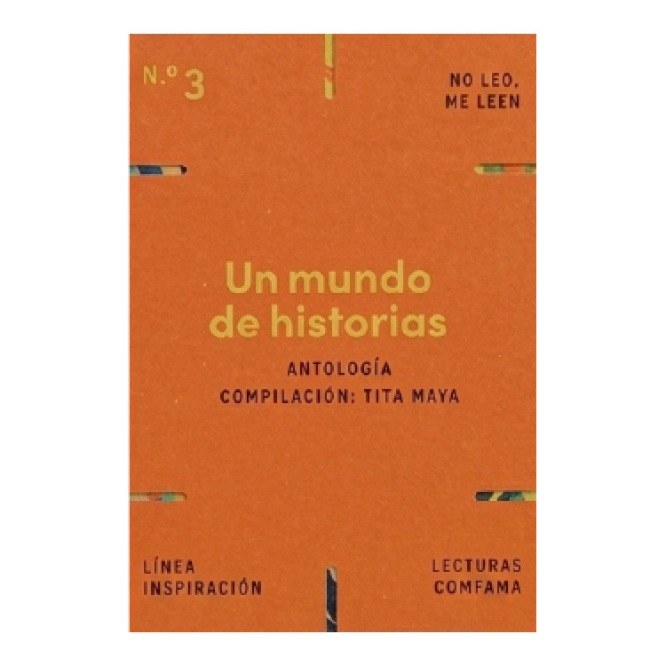 UN MUNDO DE HISTORIAS. ANTOLOGÍA