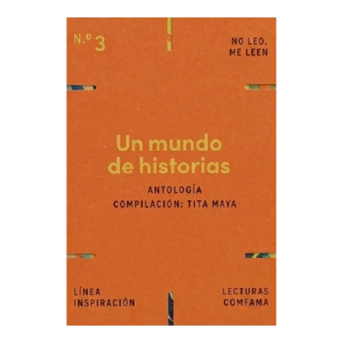 UN MUNDO DE HISTORIAS. ANTOLOGÍA