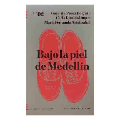 BAJO LA PIEL DE MEDELLÍN